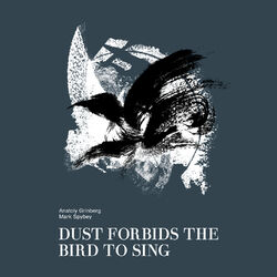 Cover of Dust Forbids the Bird to Sing