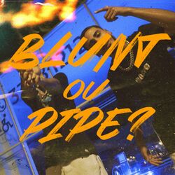 Cover of Blunt ou Pipe?