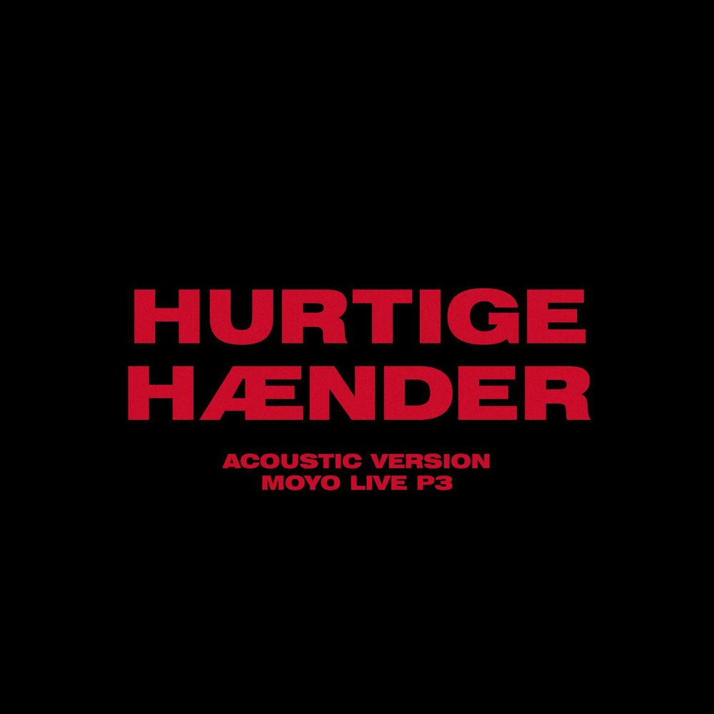Picture of Hurtige Hænder (Acoustic Version - Moyo Live P3)
