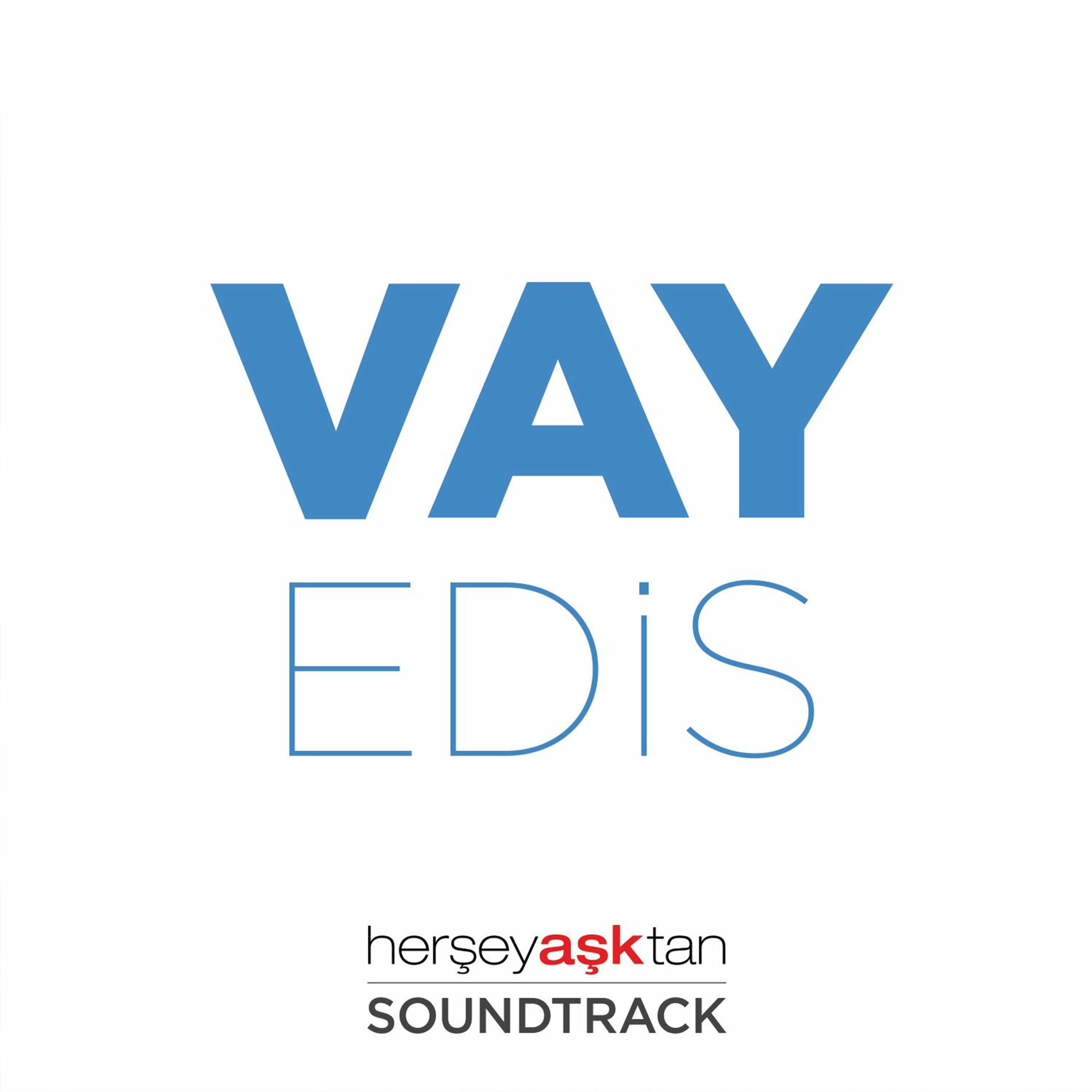 Album picture of Vay (Her Şey Aşktan Film Müziği)