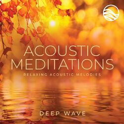 Cover of Acoustic Meditations: Relaxing Acoustic Melodies