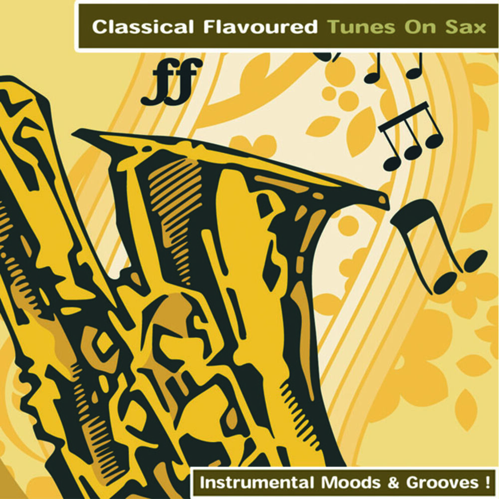 Picture of Classical Flavoured Tunes On Sax - Instrumental Moods & Grooves!