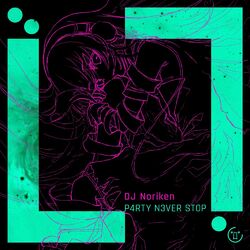 Cover of P4RTY N3VER ST0P