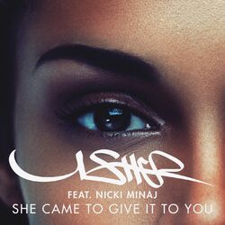 Cover of She Came II Give It II U (feat. Nicki Minaj)
