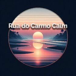 Cover of Rua Do Carmo Calm