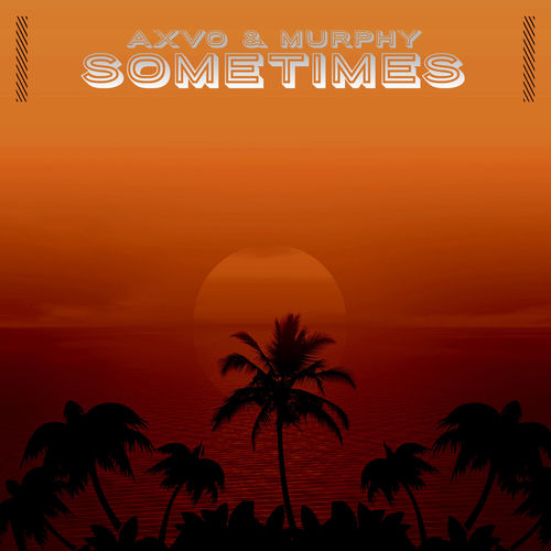 Sometimes