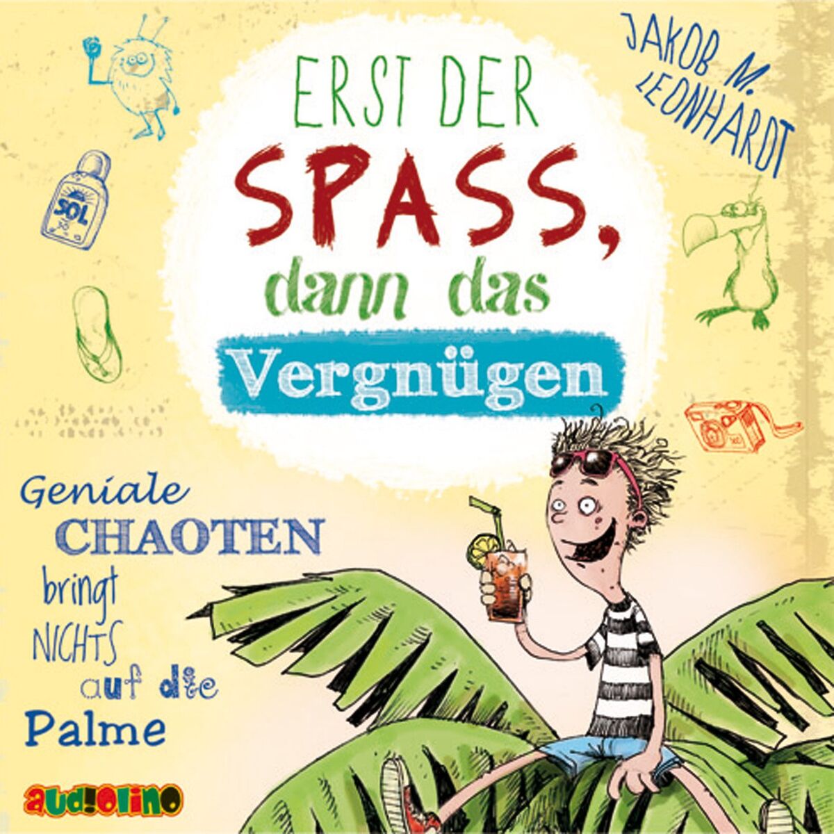Album cover of Teil 4: Erst der Spaß, dann das Vergnügen. Geniale Chaoten bringt nichts auf die Palme