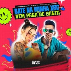 Cover of Bate na Minha Xrc Vs Vem Paga de Santa