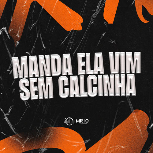 MANDA ELA VIM SEM CALCINHA