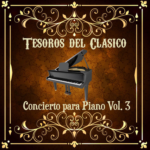 Tesoros del Clásico, Concierto para Piano Vol. 3