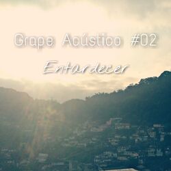 Cover of Grape Acústico 2: Entardecer