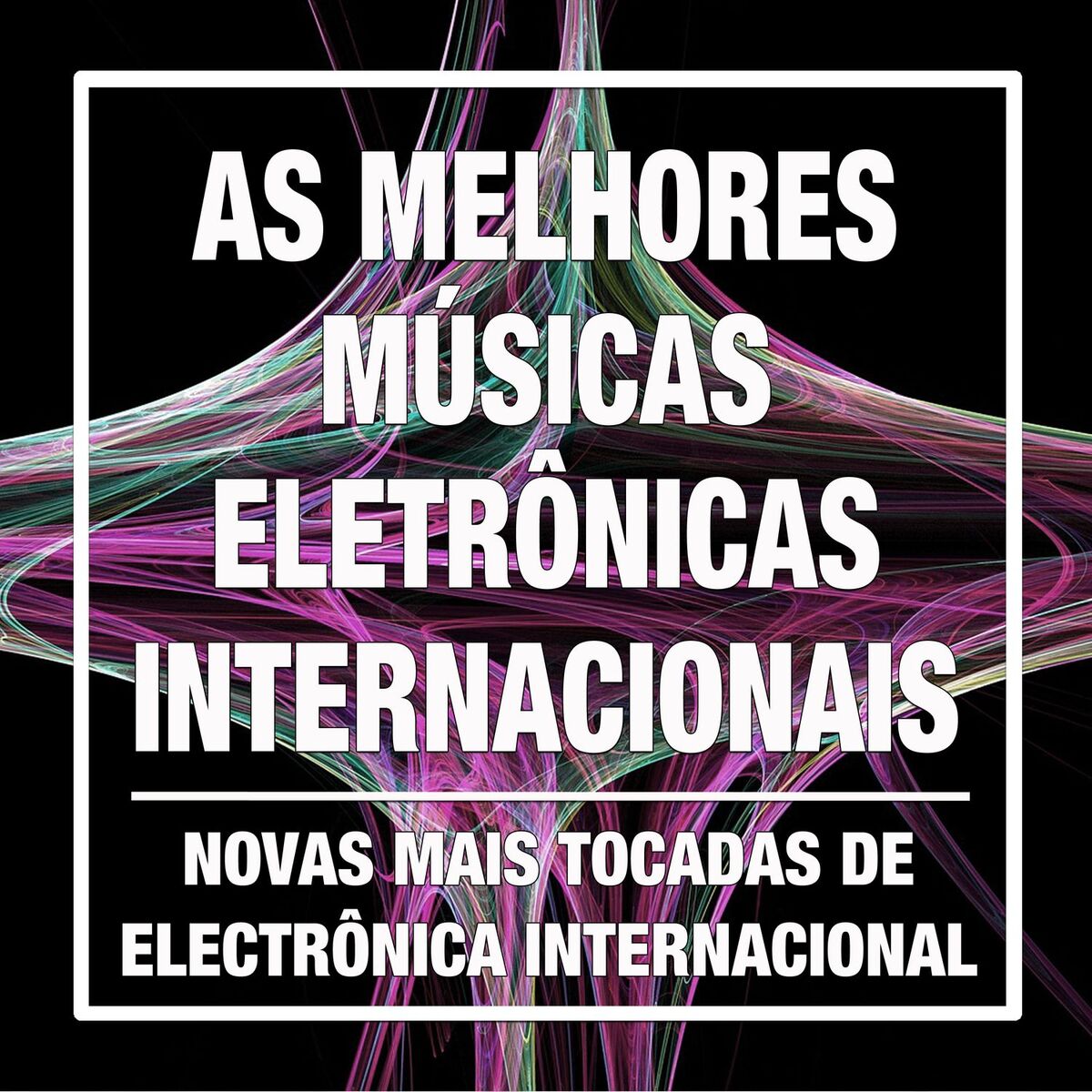 Album picture of As Melhores Músicas Eletrônicas Internacionais: Novas Mais Tocadas de Electrônica Internacional, Pop e Dance Atuais