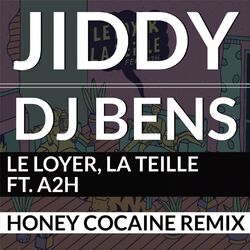 Cover of Le loyer, la teille (Honey Cocaine Remix)