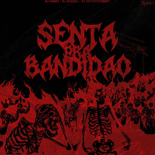 Senta Pra Bandidão