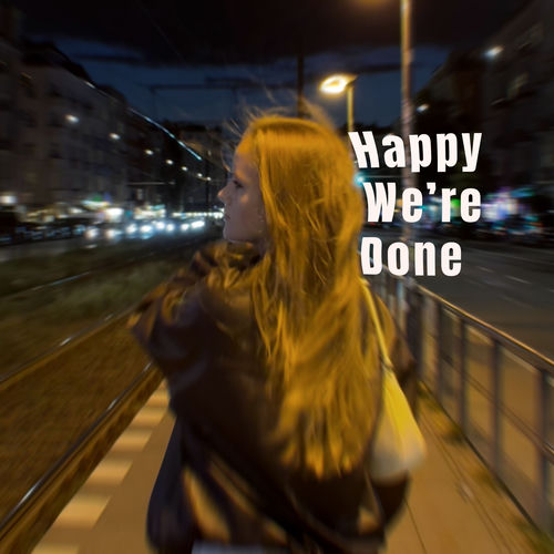 Happy We’re Done
