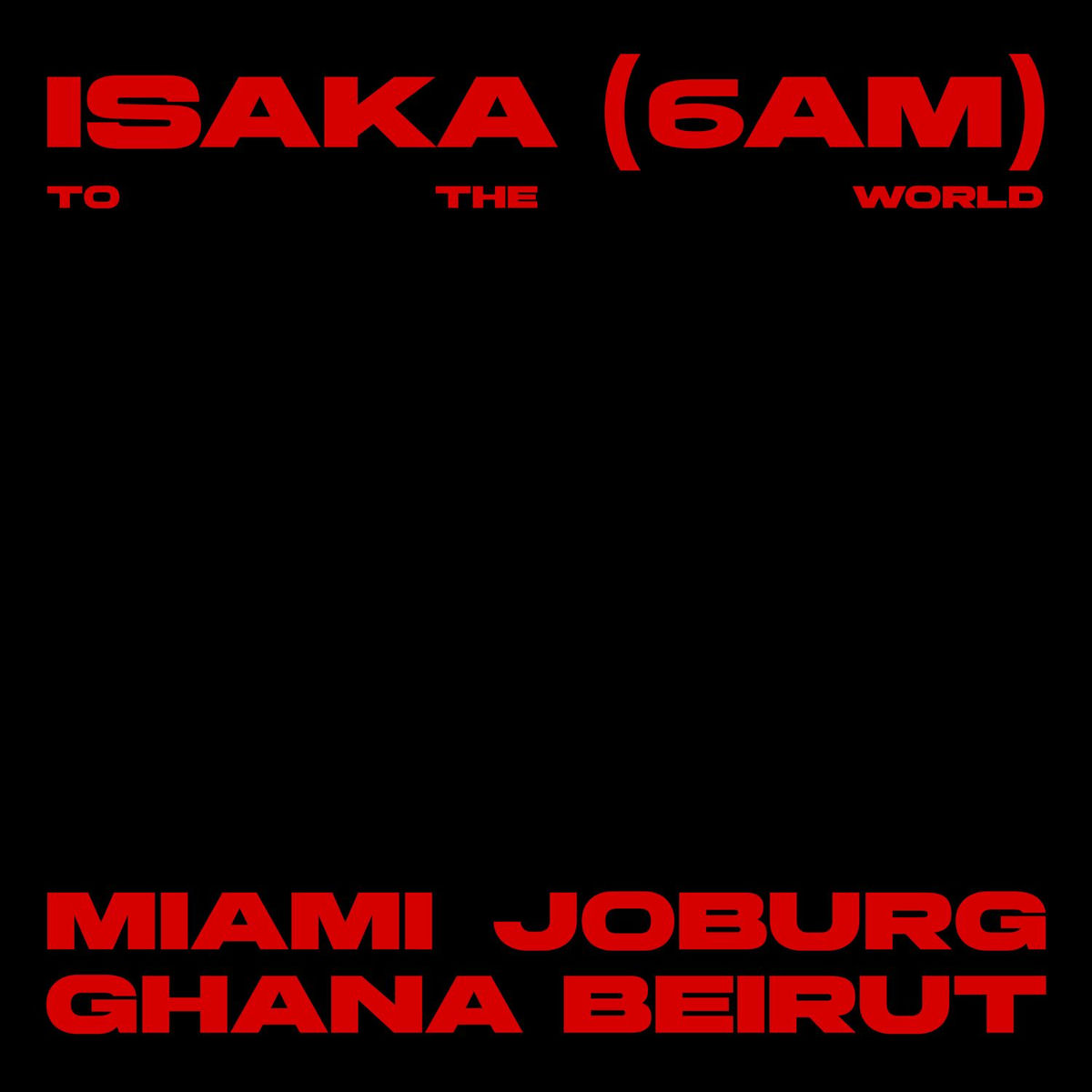 Album cover of Isaka (6am) - To The World