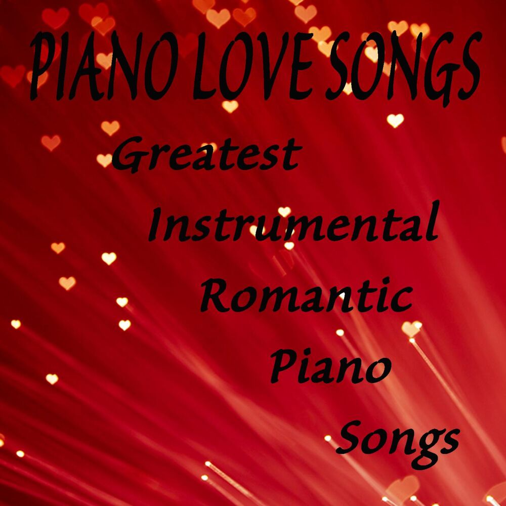 Picture of Piano Love Songs: Greatest Instrumental Romantic Piano Songs