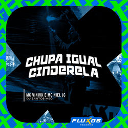 Cover of Chupa Igual Cinderela by undefined