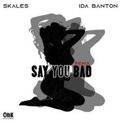 Cover of Say You Bad (Remix)