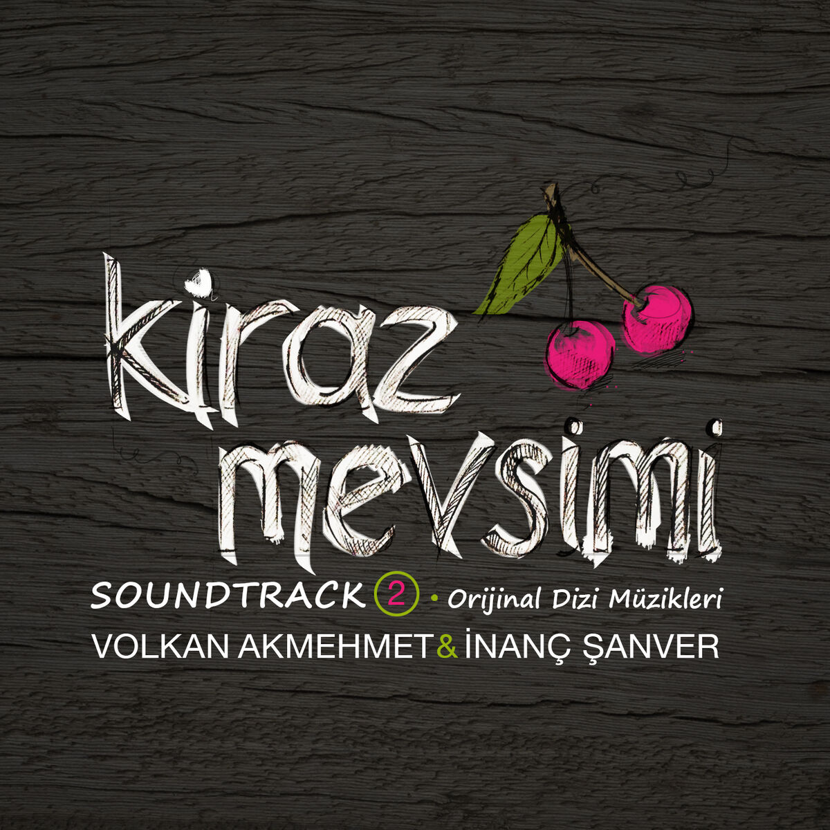 Album cover of Kiraz Mevsimi (Orjinal Soundtrack 2)