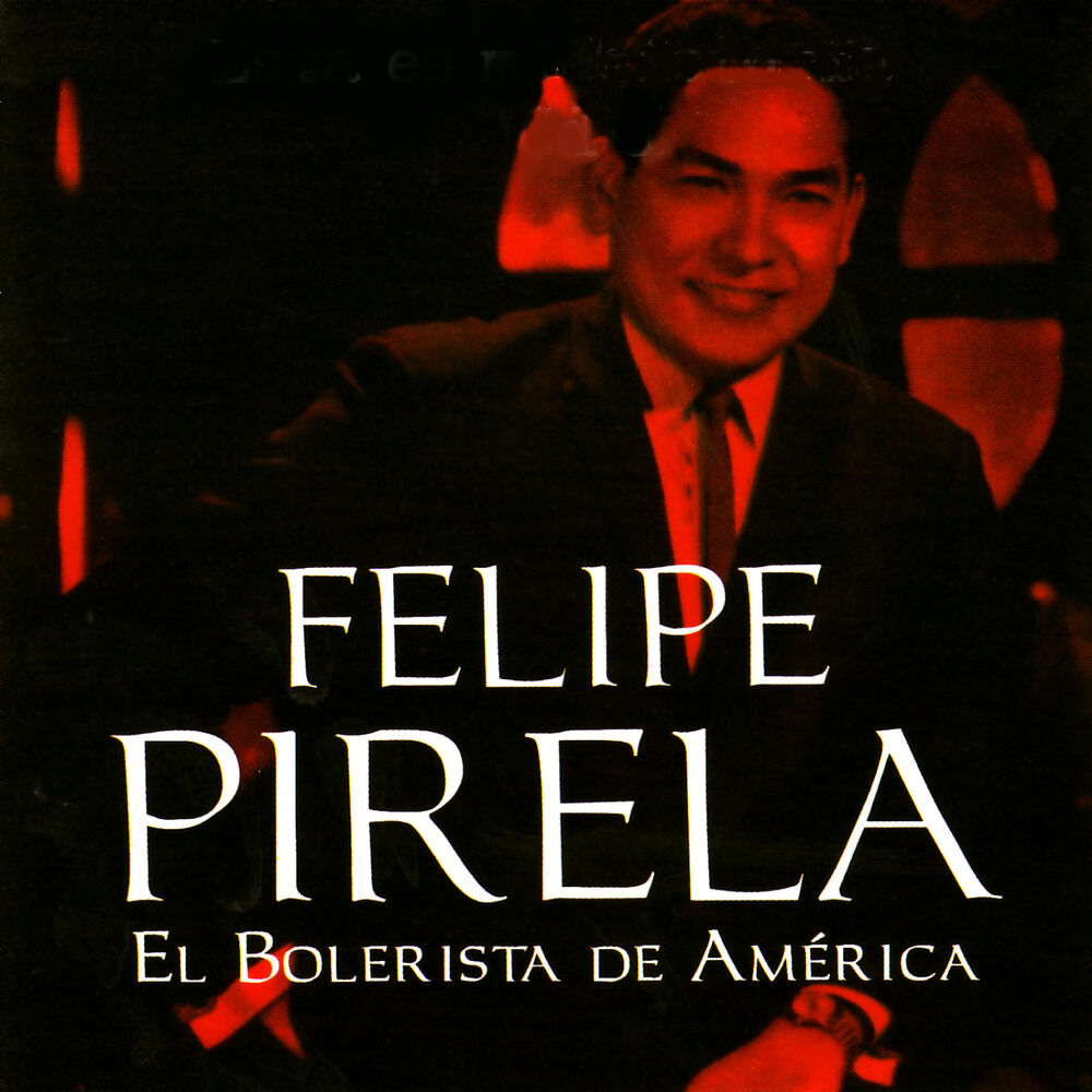 Picture of Mi Historia Musical - Felipe Pirela, El Bolerista de América