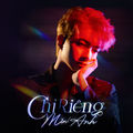 Chỉ Ri&ecirc;ng M&igrave;nh Anh