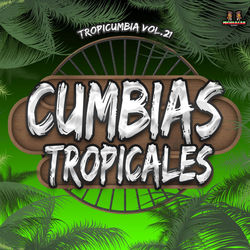Portada del álbum Tropicumbia Vol. 21