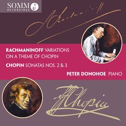 Cover of Rachmaninoff: Variations on a Theme of Chopin, Op. 22 - Chopin: Piano Sonatas, Opp. 35 & 58