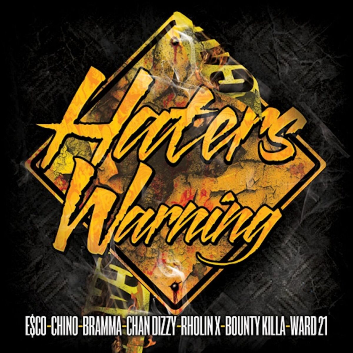 Album cover of Haters Warning (feat. Chino, Bramma, Chan Dizzy, Rholin X, Bounty Killa & Ward 21)
