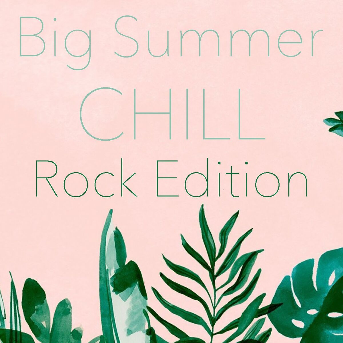 Album cover of Big Summer Chill Rock Edition