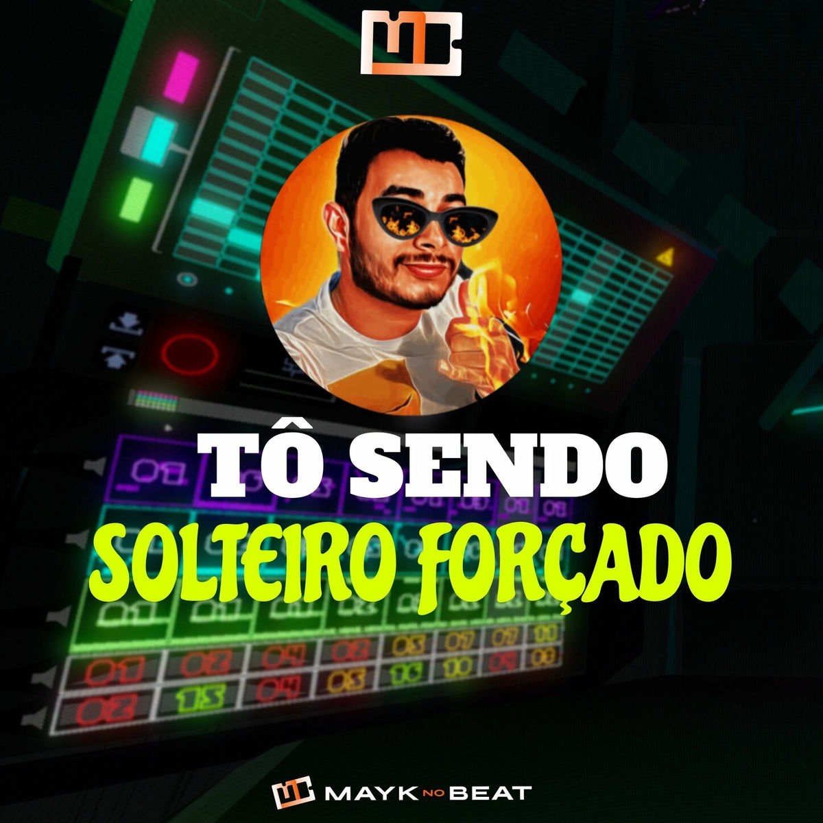 Album cover of Tô Sendo Solteiro Forçado