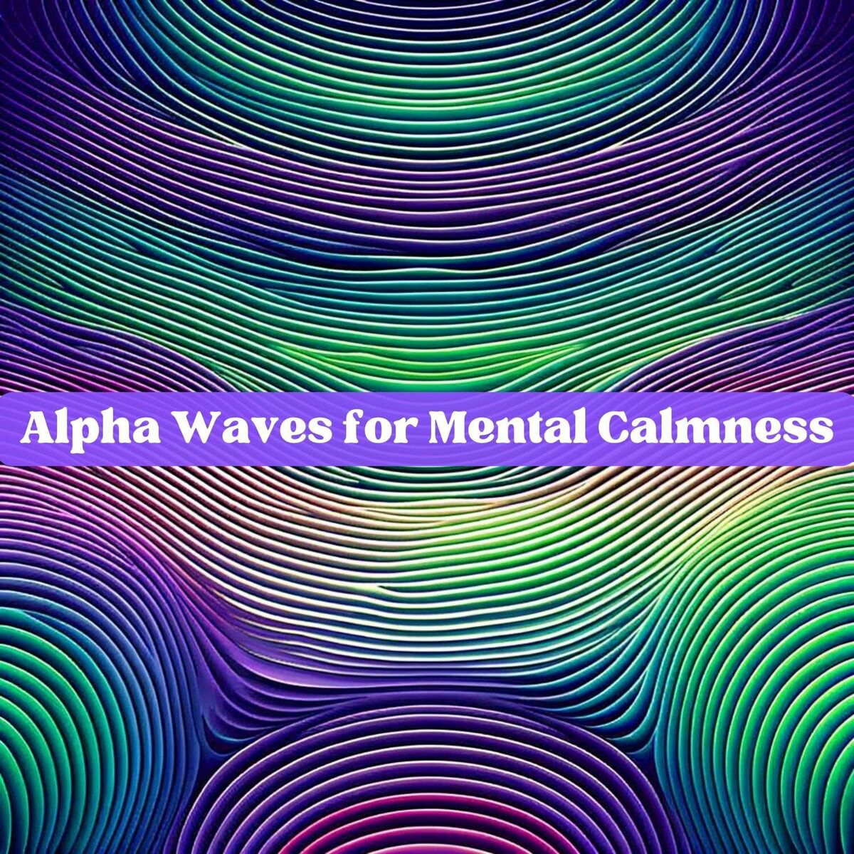 Album cover of Ease Your Mind with Alpha State: Alpha Waves for Mental Calmness, Mind & Body Integration