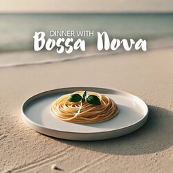Cover of Dinner with Bossa Nova: Ocean Waves Background with Smooth Jazz Brazilian Melodies