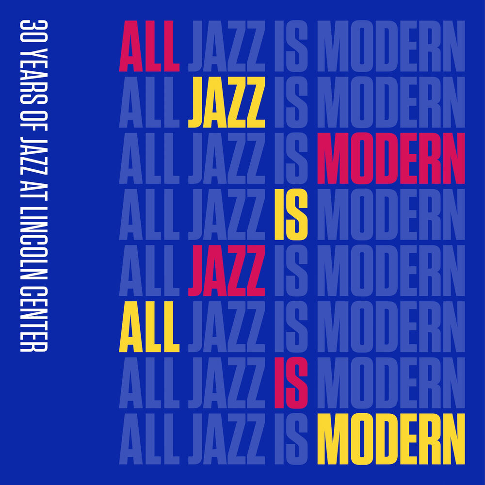 Picture of All Jazz is Modern: 30 Years of Jazz at Lincoln Center, Vol. 1