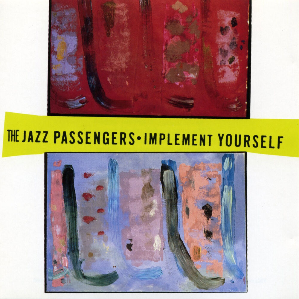 Picture of The Jazz Passengers: Implement Yourself