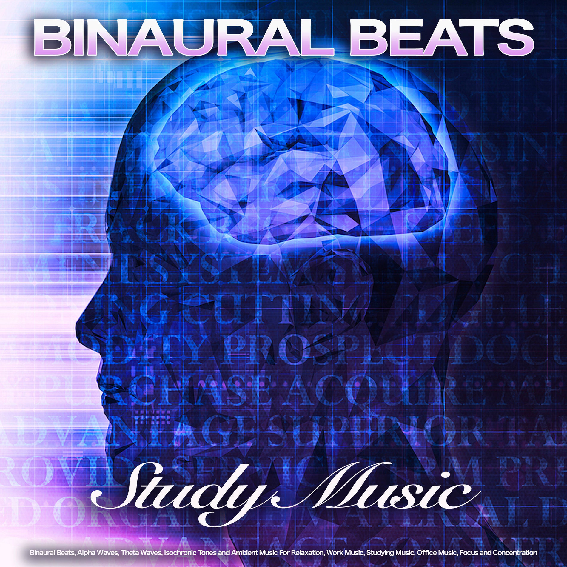 Album cover of Binaural Beats Study Music: Binaural Beats, Alpha Waves, Theta Waves, Isochronic Tones and Ambient Music For Relaxation, Work Musi