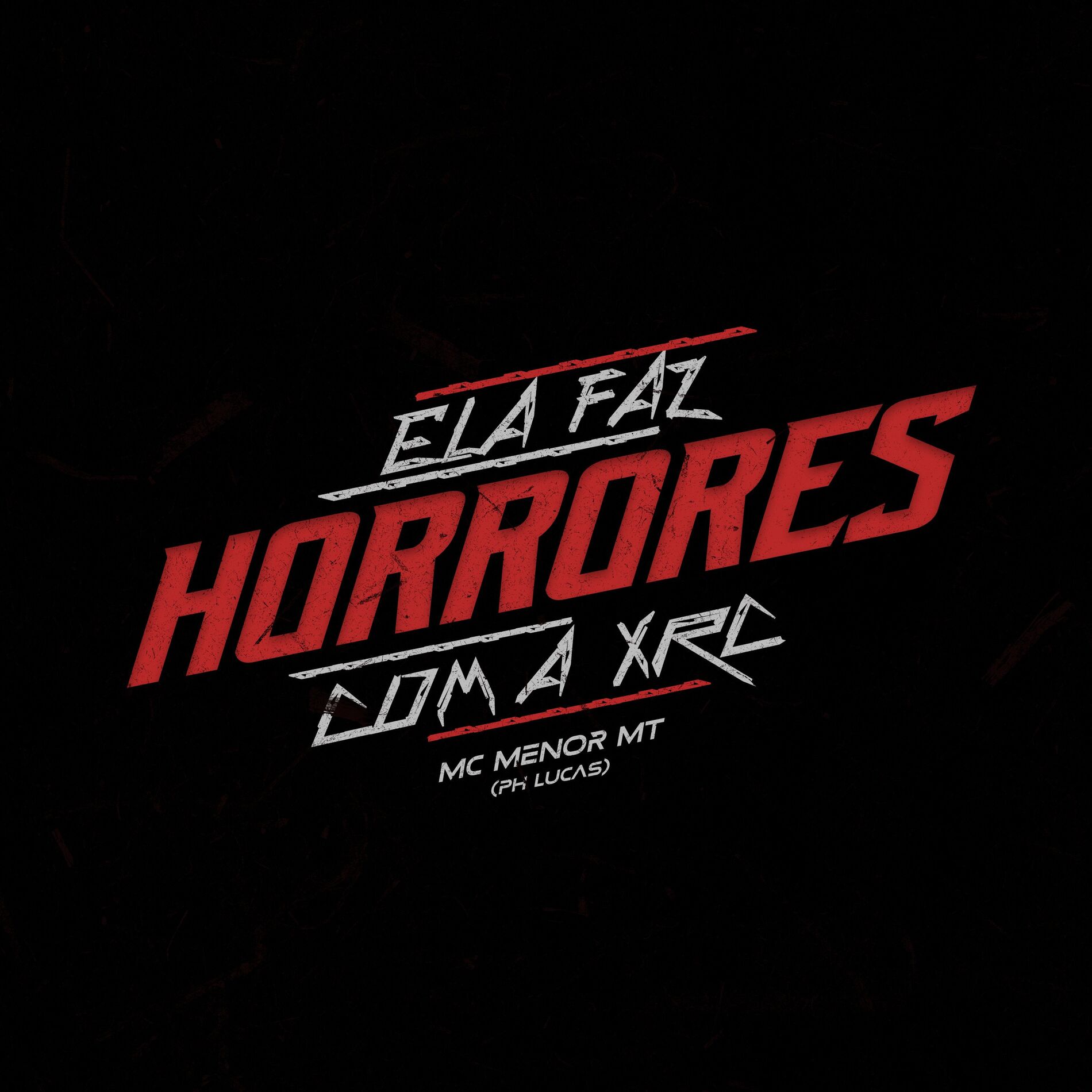 Album cover of Ela Faz Horrores Com a Xrc