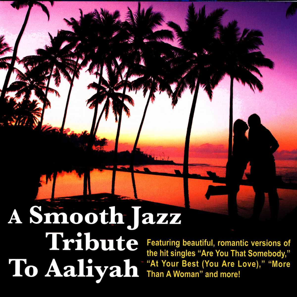 Album cover of A Smooth Jazz Tribute To Aaliyah