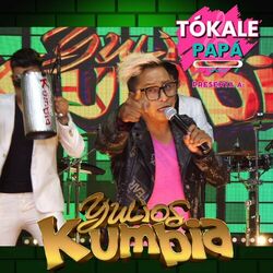 Cover of Tókale Papá Presenta a Yulios Kumbia (En Vivo)