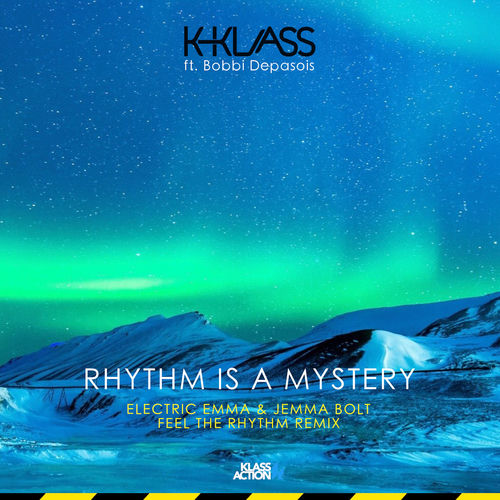Rhythm Is A Mystery (Electric Emma & Jemma Bolt Feel The Rhythm Remix)