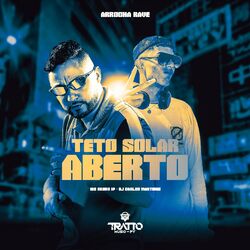Cover of Teto Solar Aberto [Arrocha Rave]