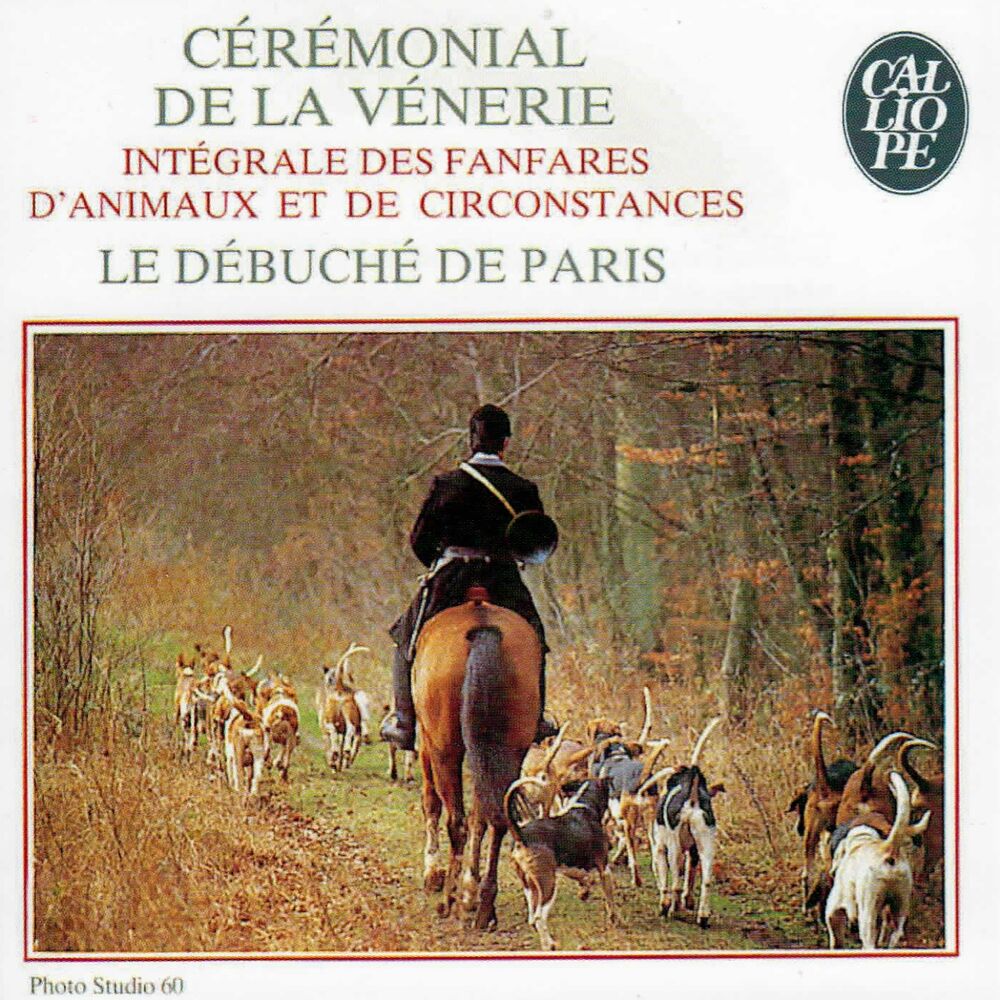 Picture of Cérémonial de la vénerie: Intégrale des fanfares d'animaux et de circonstances