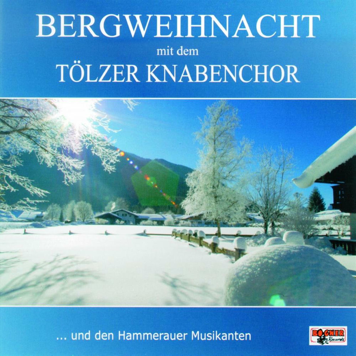 Album cover of Bergweihnacht mit dem Tölzer Knabenchor
