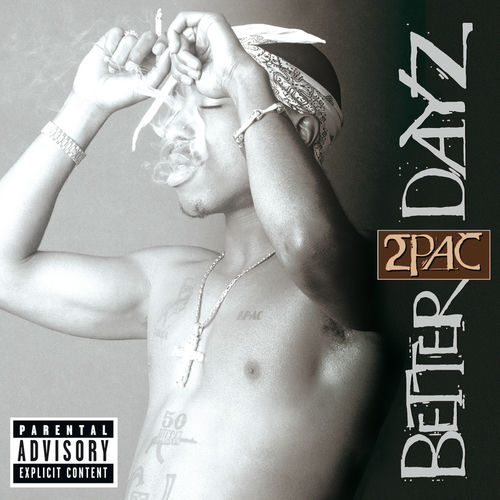 2Pac - Better Dayz | Deezer