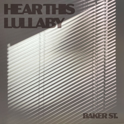 Hear This Lullaby by Baker St. - 114 BPM & Key N/A