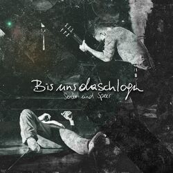 Bis uns daschlogn