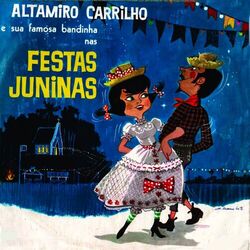 Cover of Altamiro Carrilho e Sua Famosa Bandinha nas Festas Juninas