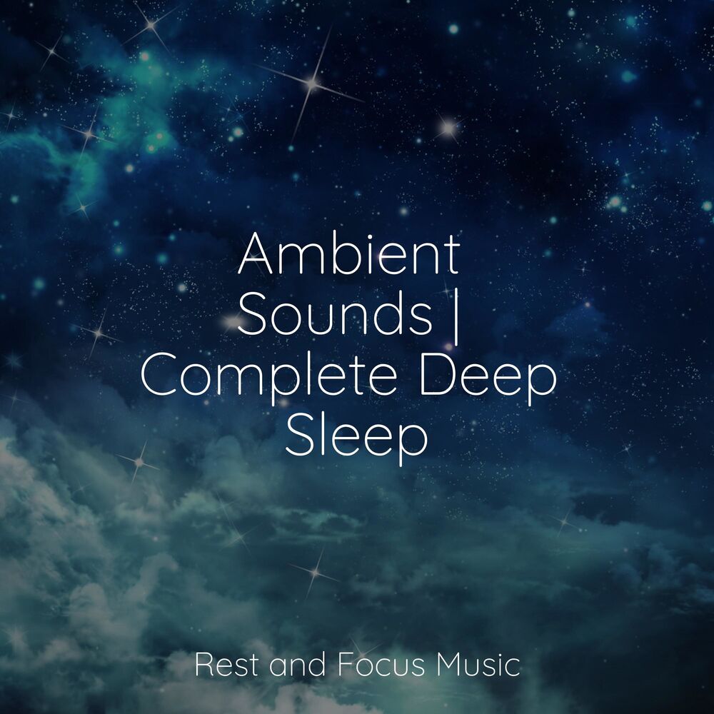 Picture of Ambient Sounds | Complete Deep Sleep
