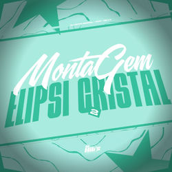 Cover of Montagem Elipsi Cristal 2 by undefined