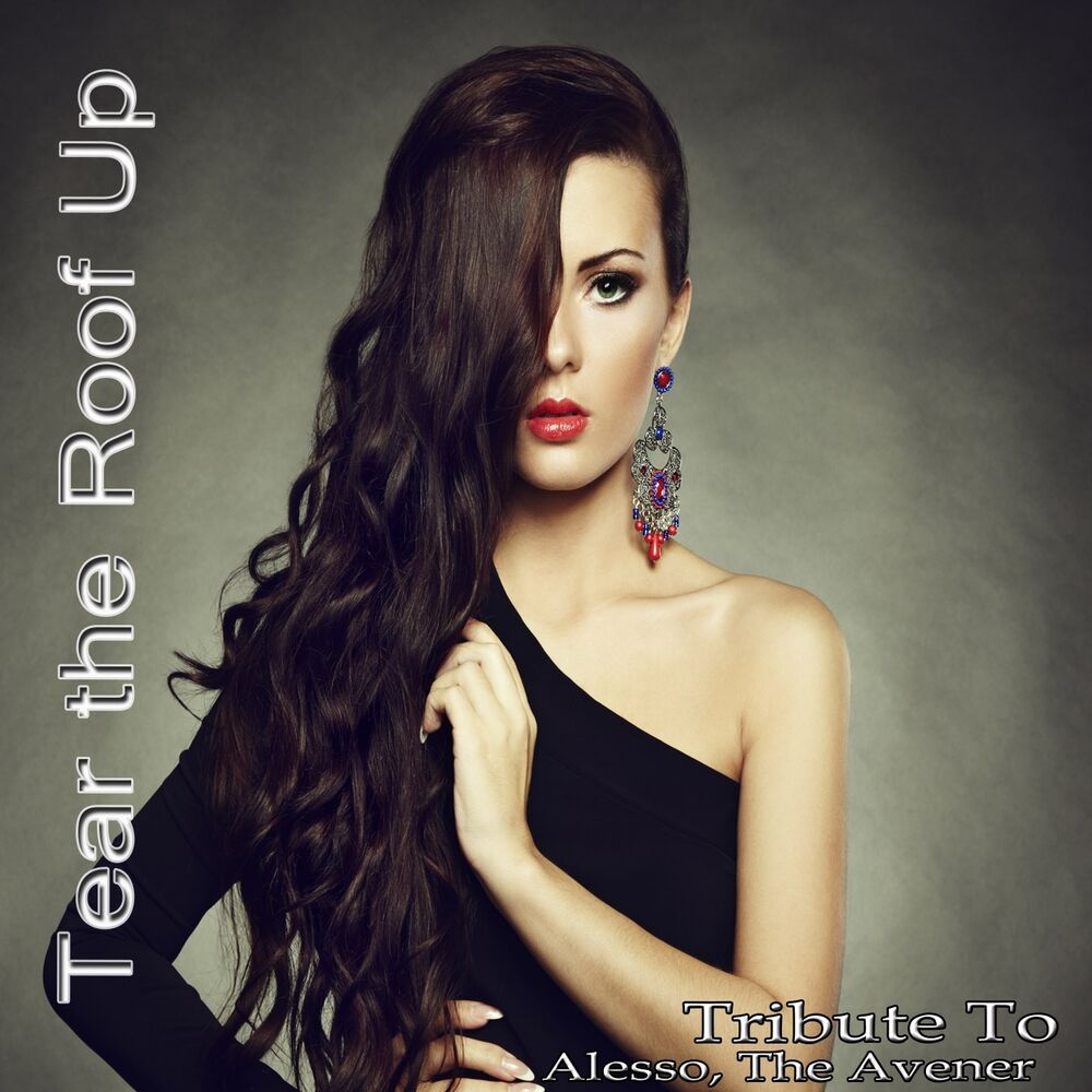 Picture of Tear the Roof Up: Tribute to Alesso, The Avener